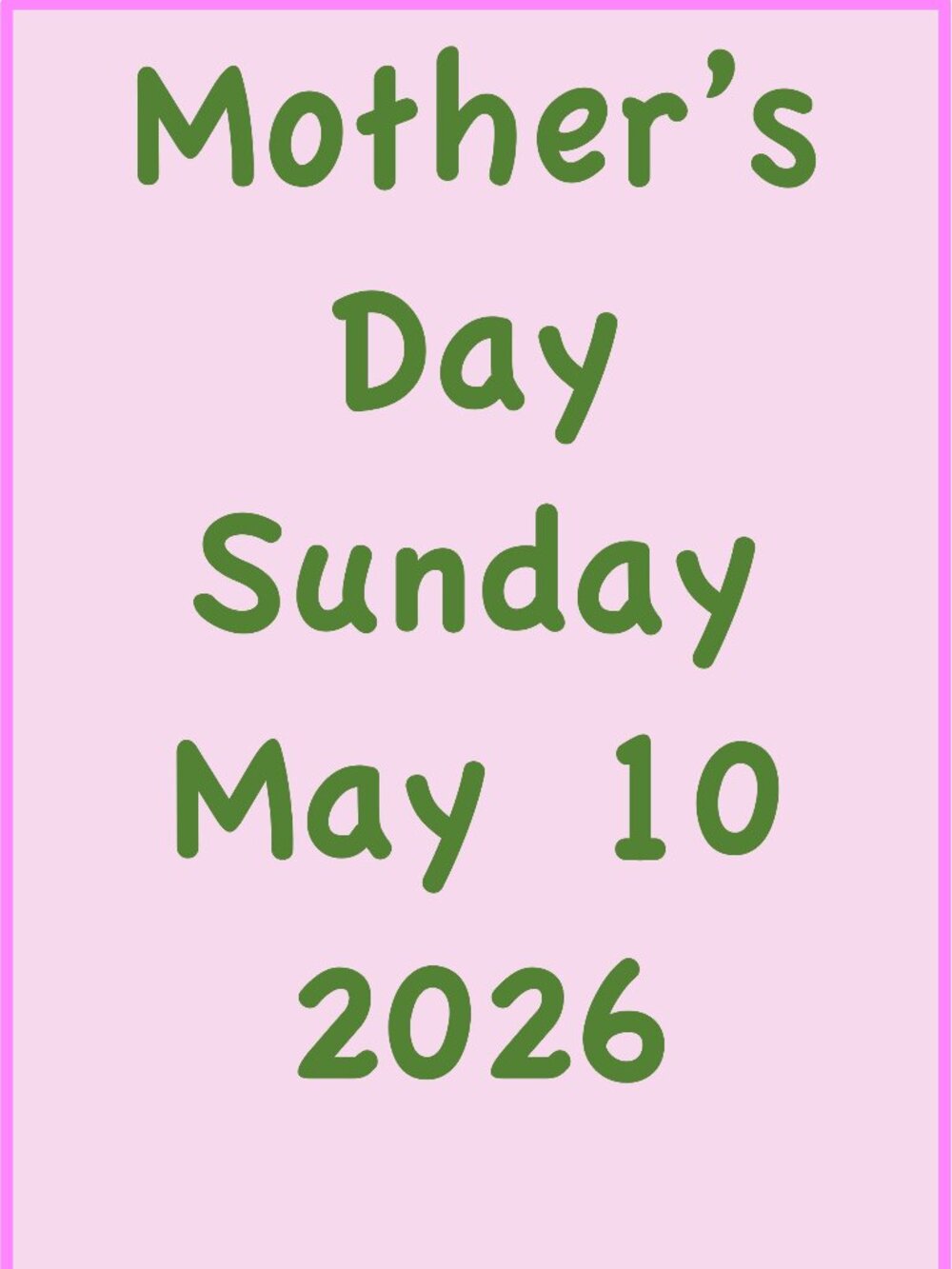 Mother's Day is May 10, 2026
